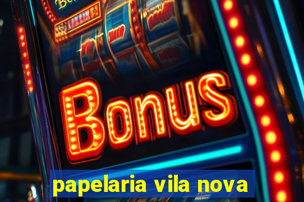 papelaria vila nova